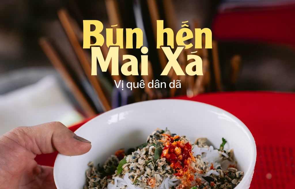 BÚN HẾN MAI XÁ – HƯƠNG VỊ QUÊ DÂN DÃ TỪ MIỀN CÁT TRẮNG QUẢNG