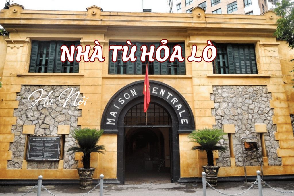 Hỏa Lò Prison – A historical space in the heart of Hanoi