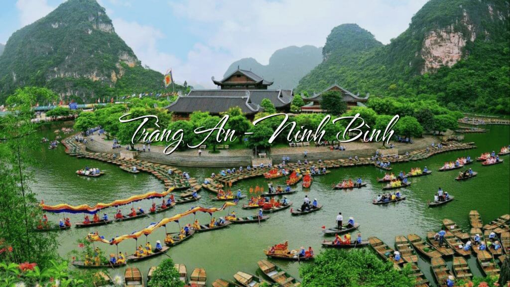 EXPLORE TRANG AN – A WORLD HERITAGE OF NATURAL AND CULTURAL BEAUTY IN NINH BÌNH