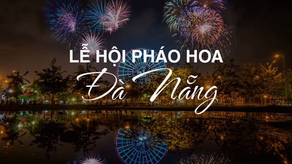Da Nang International Fireworks Festival – a highly sought-after summer event. - 1